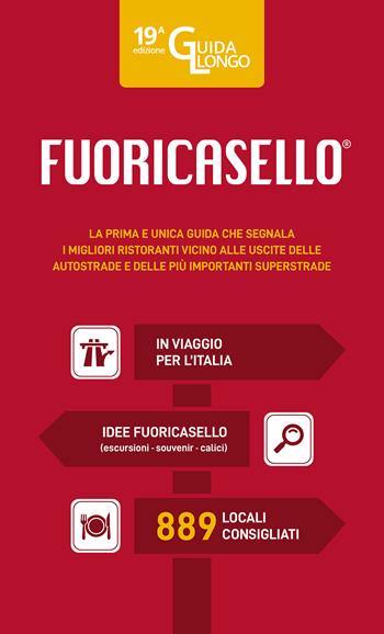Fuoricasello 2025. I migliori ristoranti vicini alle uscite delle autostrade  - Libro Il Castello 2025, Cucina | Libraccio.it