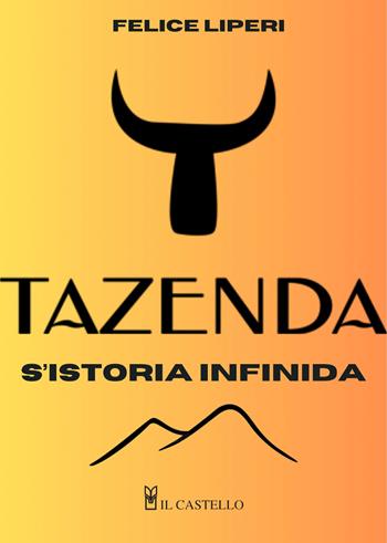 Tazenda. S'istoria infinida - Francesco Liperi - Libro Il Castello 2025, Musica | Libraccio.it