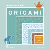Introduzione agli origami. Ediz. a colori. Con 50 fogli con pattern originali