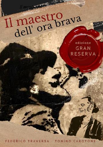 Il maestro dell'ora brava - Tonino Carotone, Federico Traversa - Libro Il Castello 2026, Musica | Libraccio.it