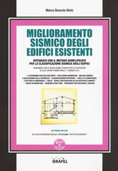 Miglioramento sismico degli edifici esistenti. Integrato con il metodo semplificato per la classificazione sismica degli edifici. Con software