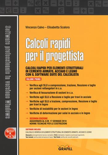 Calcoli rapidi per il progettista. Con software. Vol. 1 - Vincenzo Calvo, Elisabetta Scalora - Libro Grafill 2018, Software | Libraccio.it