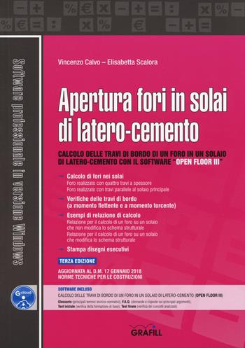 Apertura fori in solai di latero-cemento. Con software - Vincenzo Calvo, Elisabetta Scalora - Libro Grafill 2018 | Libraccio.it
