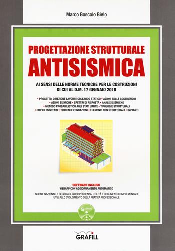 Progettazione strutturale antisismica. Con app - Marco Boscolo Bielo - Libro Grafill 2019, Manuali | Libraccio.it