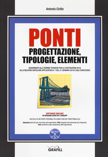 Ponti. Progettazione, tipologie, elementi. Con software - Antonio Cirillo - Libro Grafill 2019, Manuali | Libraccio.it