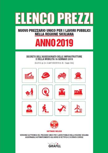 Nuovo prezzario unico regionale per i lavori pubblici nella Regione siciliana 2019. Con software  - Libro Grafill 2019 | Libraccio.it