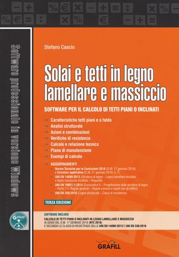 Solai e tetti in legno lamellare e massiccio. Software per il calcolo di tetti piani o inclinati. Con software - Stefano Cascio - Libro Grafill 2019, Software | Libraccio.it