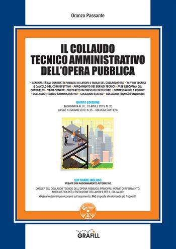 Il collaudo tecnico amministrativo dell'opera pubblica. Con software - Oronzo Passante - Libro Grafill 2019, Manuali | Libraccio.it