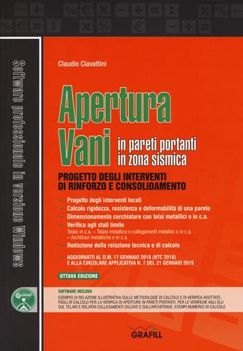 Apertura vani in pareti portanti in zona sismica. Con software - Claudio Ciavattini - Libro Grafill 2019, Software | Libraccio.it