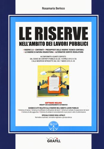 Le riserve nell'ambito dei lavori pubblici. Con aggiornanto online. Con software - Rosamaria Berloco - Libro Grafill 2019 | Libraccio.it