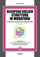 Recupero edilizio strutture in muratura. Interventi locali, miglioramento e adeguamento sismico. Con Contenuto digitale per download e accesso online