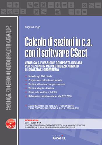 Calcolo di sezioni in c.a. con il software CSect. Con software - Angelo Longo - Libro Grafill 2019 | Libraccio.it
