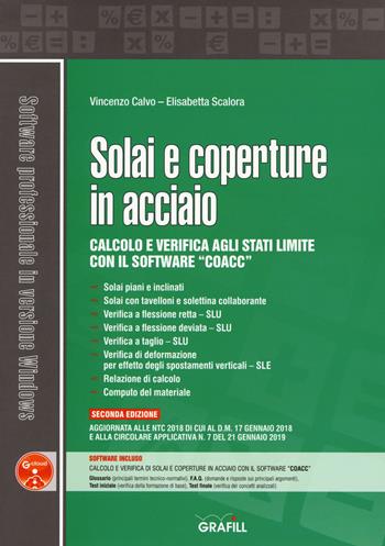 Solai e coperture in acciaio. Calcolo e verifica agli stati limite con il software «CoAcc». Con software - Vincenzo Calvo, Elisabetta Scalora - Libro Grafill 2019 | Libraccio.it