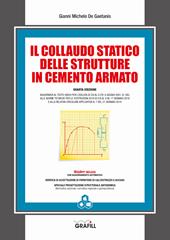 Il collaudo statico delle strutture in cemento armato. Con Contenuto digitale per accesso on line