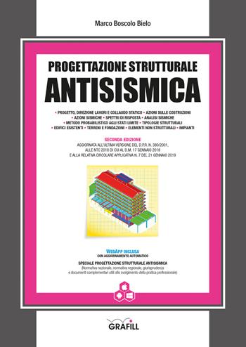 Progettazione strutturale antisismica. Con app - Marco Boscolo Bielo - Libro Grafill 2020 | Libraccio.it