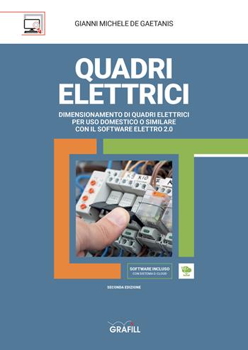 Quadri elettrici. Con software di simulazione - Gianni Michele De Gaetanis - Libro Grafill 2021 | Libraccio.it