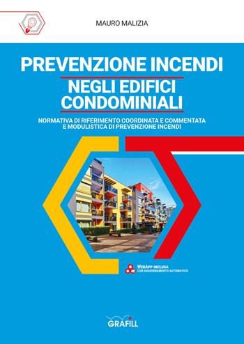 Prevenzione incendi negli edifici condominiali. Con software - Mauro Malizia - Libro Grafill 2022 | Libraccio.it
