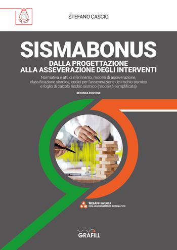Sismabonus. Dalla progettazione alla asseverazione degli interventi. Con espansione online - Stefano Cascio - Libro Grafill 2022 | Libraccio.it