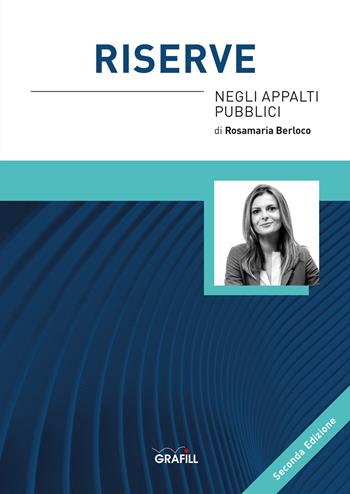 Riserve negli appalti pubblici. Con software - Rosamaria Berloco - Libro Grafill 2022 | Libraccio.it