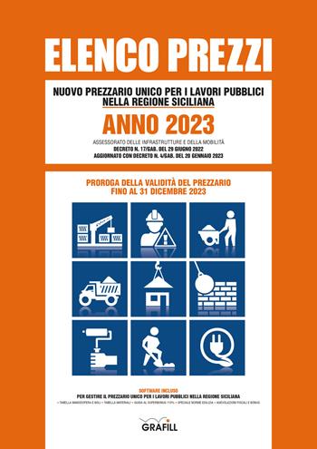 Elenco prezzi. Nuovo prezzario unico per i lavori pubblici nella regione siciliana. Anno 2023. Con app  - Libro Grafill 2023 | Libraccio.it
