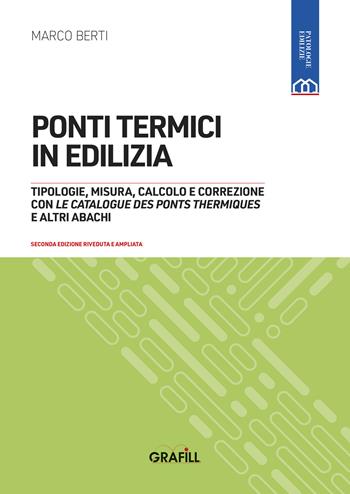 Ponti termici in edilizia. Con WebApp - Marco Berti - Libro Grafill 2024 | Libraccio.it