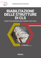 Riabilitazione delle strutture di cls. Progetto del recupero degli elementi strutturali. Con app
