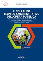 Il collaudo tecnico amministrativo dell'opera pubblica. Con WebApp