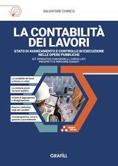 La contabilità dei lavori. Stato di avanzamento e controllo di esecuzione nelle opere pubbliche. Con software in WebApp