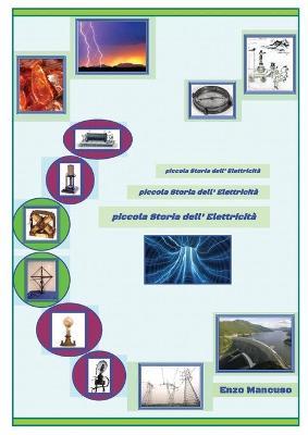 Piccola Storia dell'Elettricità - Enzo Mancuso - Libro Youcanprint 2020 | Libraccio.it