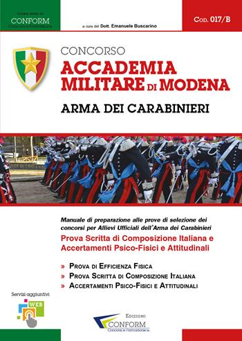 Concorso Accademia Militare di Modena. Arma dei Carabinieri. Prova scritta di composizione italiana e accertamenti psico-fisici e attitudinali  - Libro Youcanprint 2017, Conform. Concorsi e formazione | Libraccio.it