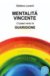 Mentalità vincente. I 5 passi verso la guarigione