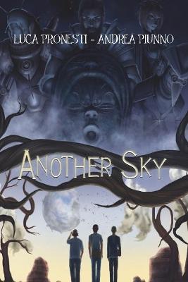 Another sky - Luca Pronesti, Andrea Piunno - Libro Youcanprint 2018 | Libraccio.it