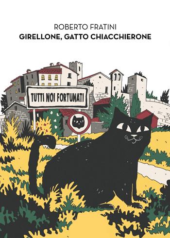 Girellone, gatto chiacchierone - Roberto Fratini - Libro Youcanprint 2018 | Libraccio.it