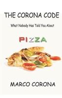 Il codice Corona. Quello che non vi hanno mai detto sulla pizza. Ediz. inglese - Marco Corona - Libro Youcanprint 2017 | Libraccio.it