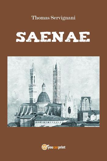 Saenae - Thomas Servignani - Libro Youcanprint 2017 | Libraccio.it