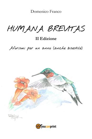 Humana brevitas - Domenico Franco - Libro Youcanprint 2018 | Libraccio.it