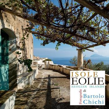 Isole Eolie-Aeolian Islands. Ediz. bilingue - Bartolo Chichi - Libro Youcanprint 2018 | Libraccio.it