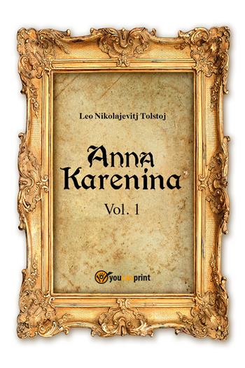 Anna Karenina. Ediz. svedese. Vol. 1 - Lev Tolstoj - Libro Youcanprint 2018 | Libraccio.it