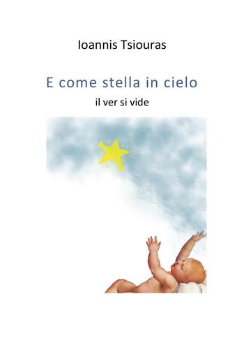 E come stella in cielo il ver si vide - Ioanis Tsiouras - Libro Youcanprint 2018 | Libraccio.it
