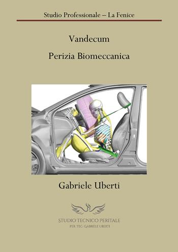 Vandecum perizia biomeccanica - Gabriele Uberti - Libro Youcanprint 2018 | Libraccio.it