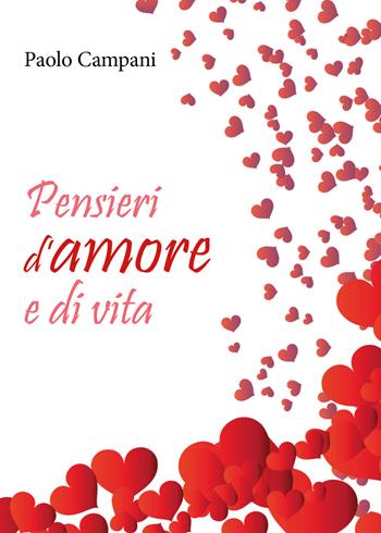 Pensieri d'amore e di vita - Paolo Campani - Libro Youcanprint 2018 | Libraccio.it