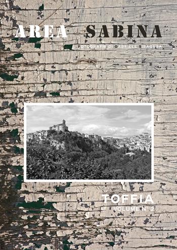 Area sabina. Ediz. italiana, inglese e spagnola. Vol. 2: Toffia - Gabriele Siragusa - Libro Youcanprint 2018 | Libraccio.it