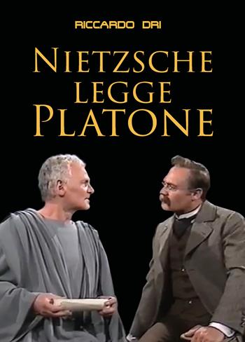 Nietzsche legge Platone - Riccardo Dri - Libro Youcanprint 2018 | Libraccio.it