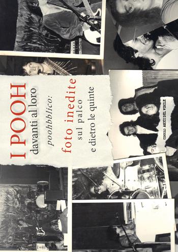 I Pooh davanti al loro poohbblico: foto inedite sul palco e dietro le quinte. Ediz. a colori - Circolo amici del vinile - Libro Youcanprint 2018 | Libraccio.it