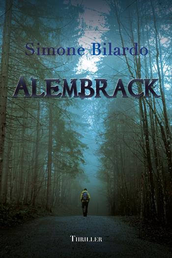Alembrack - Simone Bilardo - Libro Youcanprint 2018 | Libraccio.it