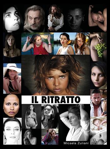 Il ritratto - Micaela Zuliani - Libro Youcanprint 2018 | Libraccio.it