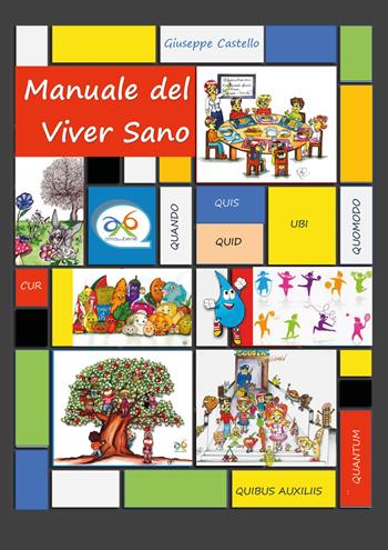 Manuale del viver sano - Giuseppe Castello - Libro Youcanprint 2018 | Libraccio.it