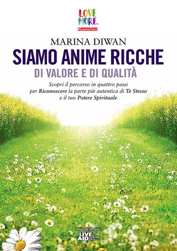 Siamo anime ricche di valore e di qualità. - Marina Diwan - Libro Youcanprint 2018 | Libraccio.it