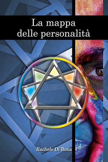 La mappa delle personalità - Rachele Di Bona - Libro Youcanprint 2018 | Libraccio.it