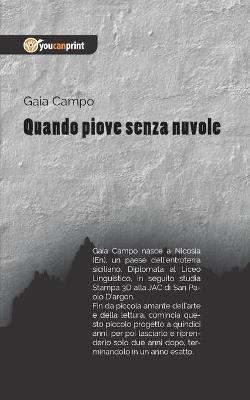 Quando piove senza nuvole - Gaia Campo - Libro Youcanprint 2018 | Libraccio.it